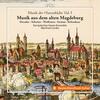 Music from Old Hanseatic Cities Vol.3: Music from Old Magdeburg Music from Old Hanseatic Cities Vol.3: Music from Old Magdeburg