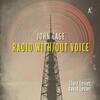 Cage - Radio With(Out) Voice Cage - Radio With(Out) Voice
