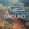 On a Ground: Music for Recorder and Baroque Harp On a Ground: Music for Recorder and Baroque Harp