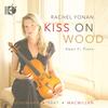 Kiss on Wood: Part, MacMillan, Schumann Kiss on Wood: Part, MacMillan, Schumann