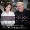 Shostakovich - Cello Sonata, Impromptu, Viola Sonata Shostakovich - Cello Sonata, Impromptu, Viola Sonata