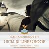 Donizetti - Lucia di Lammermoor Donizetti - Lucia di Lammermoor