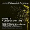 Tippett - A Child of Our Time Tippett - A Child of Our Time