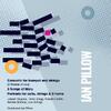 Pillow - Trumpet Concerto (3 Shades of Blue), 3 Songs for Mary, Portraits Pillow - Trumpet Concerto (3 Shades of Blue), 3 Songs for Mary, Portraits