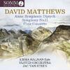 D Matthews - Anna: Symphonic Diptych, Symphony no.11, Flute Concerto