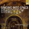 Singing into Space: Spatially Conceived Music for Men’s Voices Singing into Space: Spatially Conceived Music for Men’s Voices