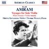 Amram - Voyages for Solo Violin, Piano Sonata, Violin Sonata