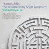 Ades - The Exterminating Angel Symphony, Violin Concerto