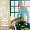 RIOPY - Be Love