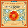 Massenet - Songs with Orchestra Vol.2