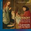 O Kersnacht, schooner dan de daeghen: Christmas Music from Flanders