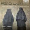 Call for the Wailing Women: Laments and Lamentations in Italian Convents