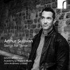 Sullivan: Songs for Tenor Sullivan: Songs for Tenor