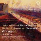J Williams: Flute Concerto; Herrmann: Souvenirs de Voyage J Williams: Flute Concerto; Herrmann: Souvenirs de Voyage