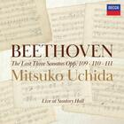 Beethoven: Piano Sonatas, Opp. 109, 110 & 111 Beethoven: Piano Sonatas, Opp. 109, 110 & 111
