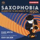 Saxophobia - Celebrating the Sax Craze of the 1920s Saxophobia - Celebrating the Sax Craze of the 1920s