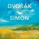 Dvorak: Symphony no.9; Carlos Simon: Four Black American Dances Dvorak: Symphony no.9; Carlos Simon: Four Black American Dances