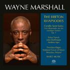 Wayne Marshall: The Breton Rhapsodies Wayne Marshall: The Breton Rhapsodies