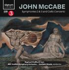 McCabe: Symphonies 2 & 3, Cello Concerto McCabe: Symphonies 2 & 3, Cello Concerto