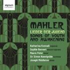 Mahler: Lieder der Jugend - Songs of Youth and Awakening Mahler: Lieder der Jugend - Songs of Youth and Awakening