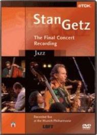 Stan Getz: The Final Concert Recording (rec live at Munich Phil 18/07/90)