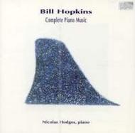 Bill Hopkins - Complete Piano Music | Col Legno COL20042