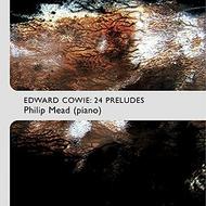 Edward Cowie - 24 Preludes