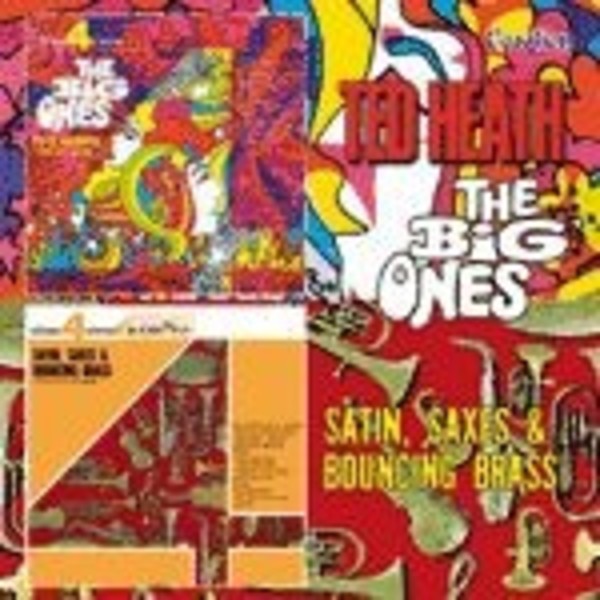 Ted Heath & His Music: The Big Ones / Satin, Saxes and Bouncing Brass | Dutton CDLK4244