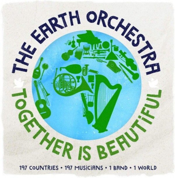 The Earth Orchestra: Together is Beautiful