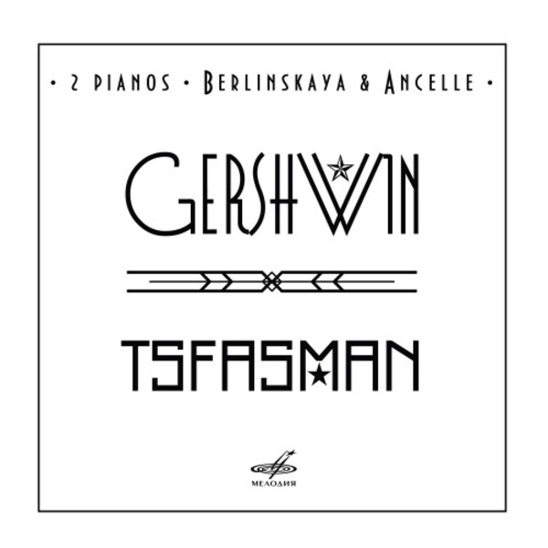Gershwin & Tsfasman for 2 Pianos | Melodiya MELCD1002564