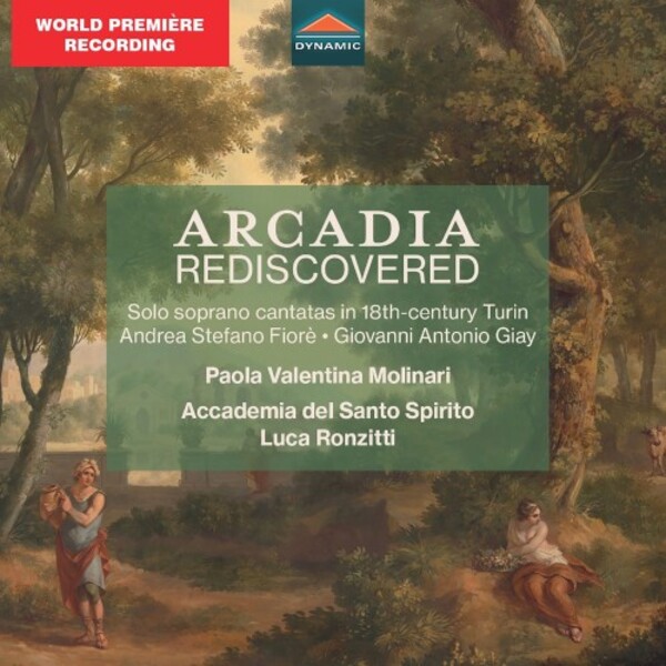 Arcadia Rediscovered: Cantatas for Solo Soprano | Dynamic CDS8027