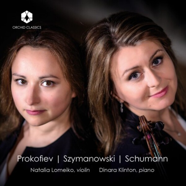 Prokofiev, Szymanowski, Schumann - Works for Violin & Piano