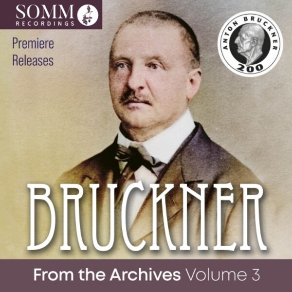 Bruckner from the Archives Vol.3: Symphonies 3 & 4