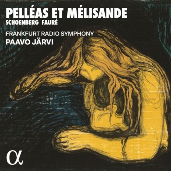 Schoenberg & Faure - Pelleas et Melisande