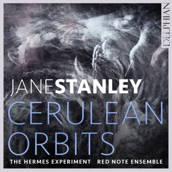 Jane Stanley - Cerulean Orbits | Delphian DCD34281