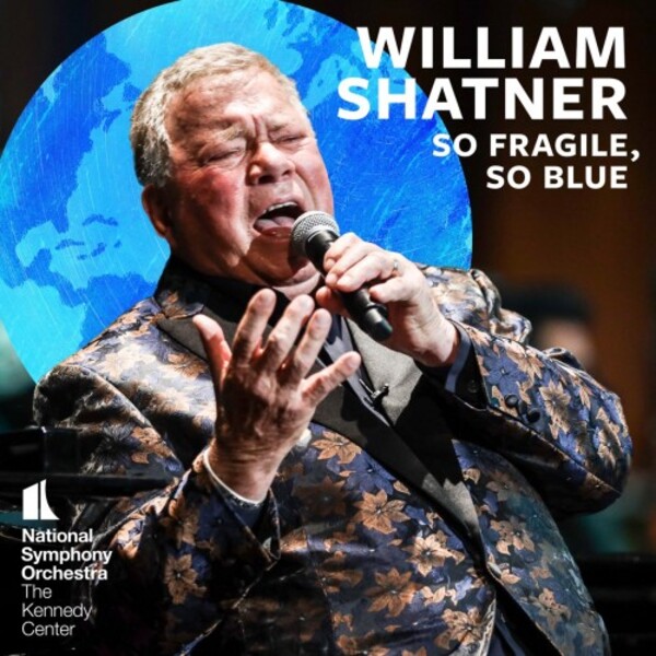 Shatner - So Fragile, So Blue | National Symphony Orchestra NSO0019