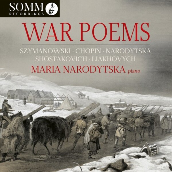 War Poems: Szymanowski, Chopin, Narodytska, Shostakovich, Liakhovych