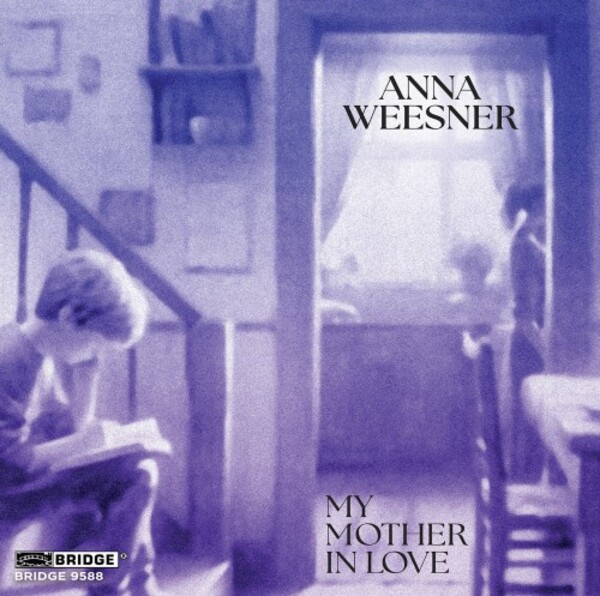Weesner - My Mother in Love