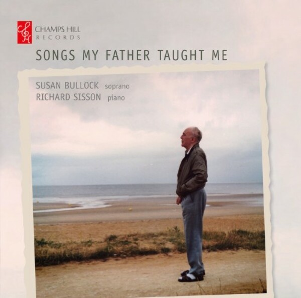 Songs My Father Taught Me | Champs Hill Records CHRCD174