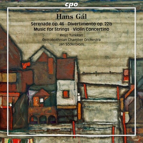 Gal - Serenade, Divertimento, Music for Strings, Violin Concertino | CPO 5556232