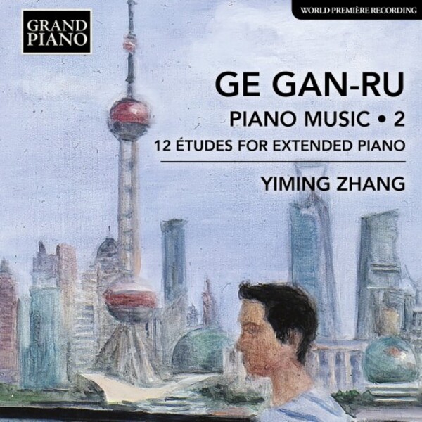 Ge Gan-Ru - Piano Works Vol.2: 12 Etudes for Extended Piano | Grand Piano GP940