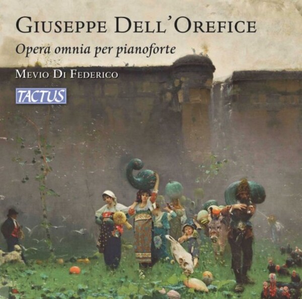 DellOrefice - Complete Piano Works | Tactus TC840401