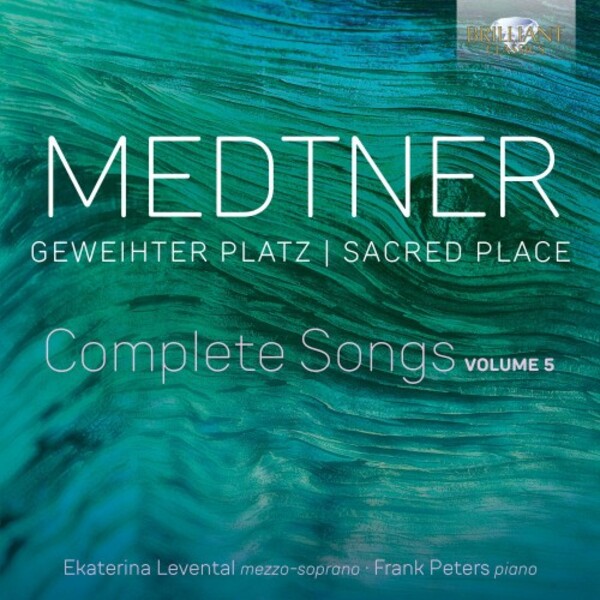 Medtner - Sacred Place: Complete Songs Vol.5