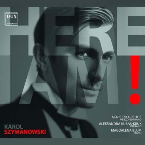 Szymanowski - Here I Am: Songs | Dux DUX2126