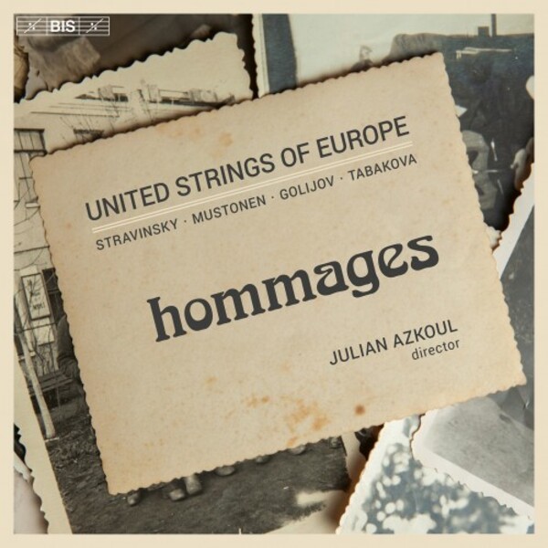 Hommages: Stravinsky, Mustonen, Golijov, Tabakova