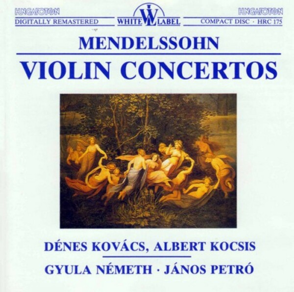Mendelssohn - Violin Concertos (USED) | Hungaroton HRC175