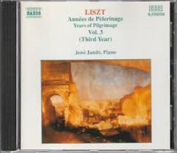Liszt, Jen Jand - Annes De Plerinage - Years Of Pilgrimage Vol. 3 Third Year