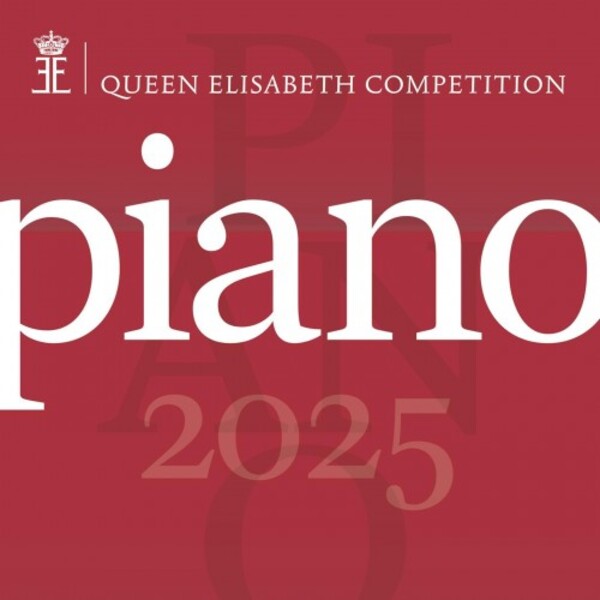 Queen Elisabeth Competition: Piano 2025