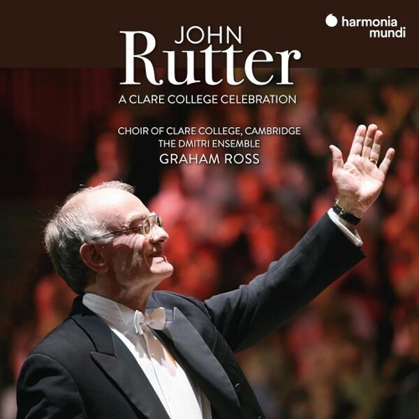 Rutter - A Clare College Celebration