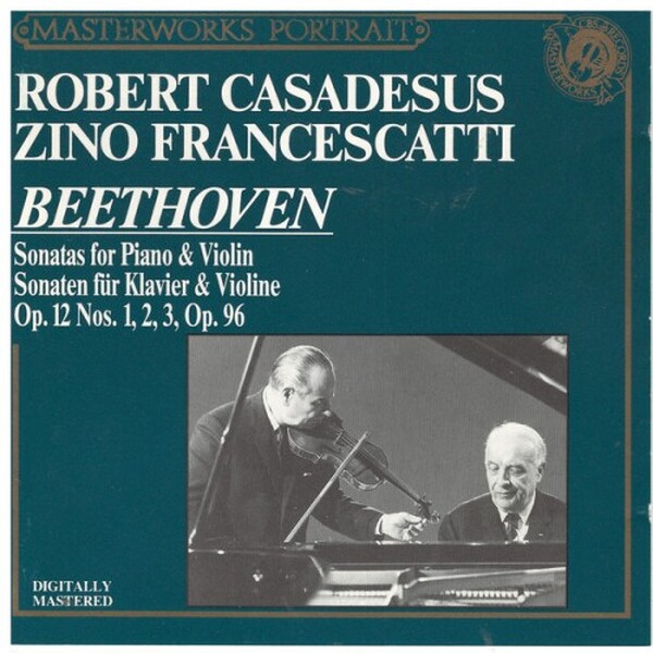 Beethoven - Robert Casadesus, Zino Francescatti - Sonatas For Piano & Violin Sonaten Fr Klavier & Violine Op. 12 Nos. 1, 2, 3, Op. 96 (USED)